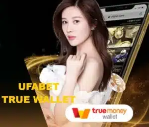 UFABET True Wallet